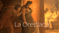 Esquilo: La Orestíada